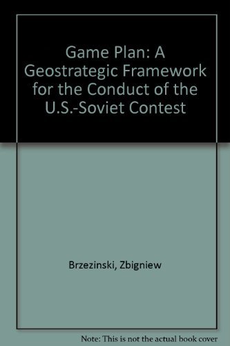 Imagen de archivo de Game Plan: A Geostrategic Framework for the Conduct of the U.S.-Soviet Contest a la venta por More Than Words