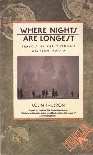 9780871131676: Where Nights are Longest: Travels by Car through Western Russia (Traveler) [Idioma Ingls]