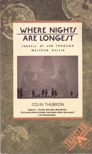 Stock image for Where Nights Are Longest: Travels by Car Through Western Russia for sale by Wonder Book