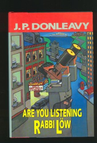 Are You Listening Rabbi Low (9780871132376) by Donleavy, J. P.