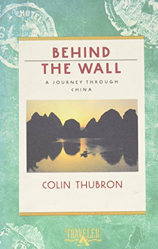 Stock image for Behind the Wall: A Journey Through China for sale by Once Upon A Time Books