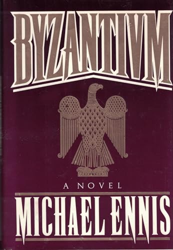 Byzantium by Michael Ennis Byzantium by Michael Ennis