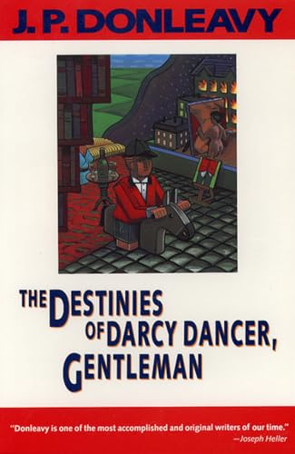 9780871132895: The Destinies of Darcy Dancer, Gentleman (Donleavy, J. P.)