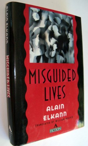 Beispielbild fr Misguided lives: A novel zum Verkauf von Books From California