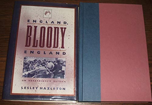 Imagen de archivo de England, Bloody England : An Expatriate's Return a la venta por Better World Books