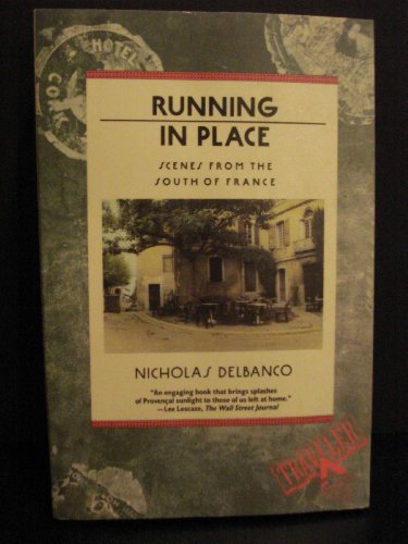 Stock image for Running in Place: Scenes from the South of France for sale by Wonder Book