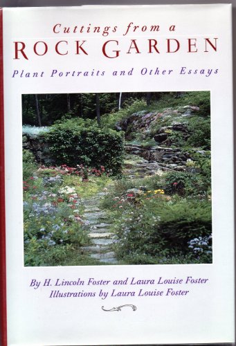 CUTTINGS FROM A ROCK GARDEN Plant Portraits and Other Essays