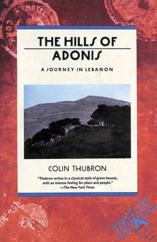 9780871133786: The Hills of Adonis: A Journey in Lebanon [Idioma Ingls]