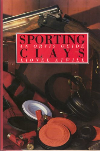 Imagen de archivo de Sporting Clays: An Orvis Guide a la venta por First Choice Books