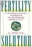 9780871134288: Title: The fertility solution A revolutionary approach to