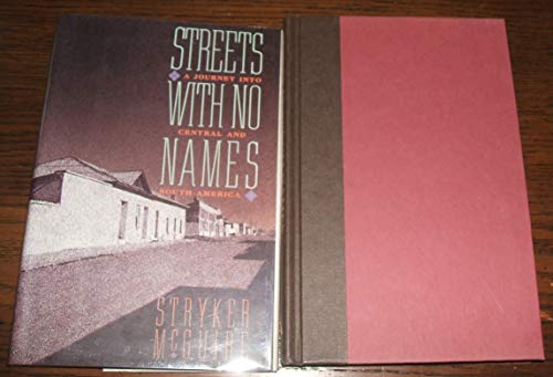 Stock image for Streets with No Names : A Journey into Central and South America for sale by Better World Books