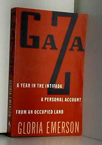 Imagen de archivo de Gaza: A Year in the Intifada : A Personal Account from an Occupied Land a la venta por Wonder Book
