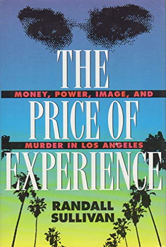 9780871135124: The Price of Experience: Money, Power, Image, and Murder in Los Angeles