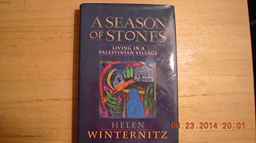 Beispielbild fr A Season of Stones: Living in a Palestinian Village zum Verkauf von WorldofBooks