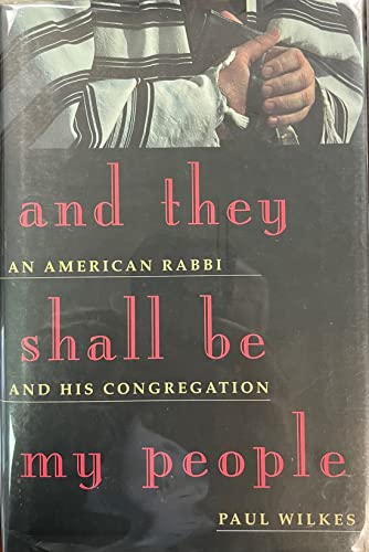 Beispielbild fr And They Shall Be My People: An American Rabbi and His Congregation zum Verkauf von Wonder Book