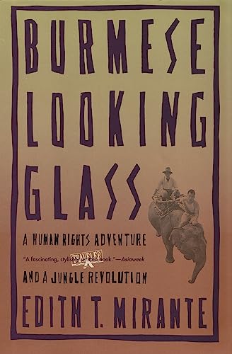 Beispielbild fr Burmese Looking Glass: A Human Rights Adventure and a Jungle Revolution (Paperback) zum Verkauf von CitiRetail