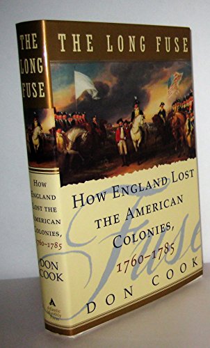 Imagen de archivo de The Long Fuse: How England Lost the American Colonies, 1760-1785 a la venta por Books of the Smoky Mountains