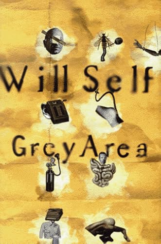 GREY AREA. - Will Self