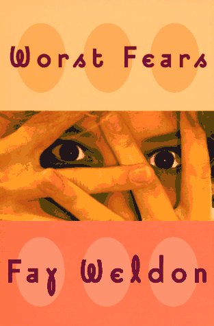 Worst Fears (9780871136350) by Weldon, Fay