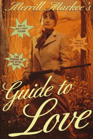 Imagen de archivo de Merrill Markoe's Guide to Love a la venta por Faith In Print