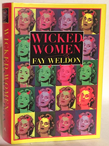 Wicked Women Stories - Weldon, Fay