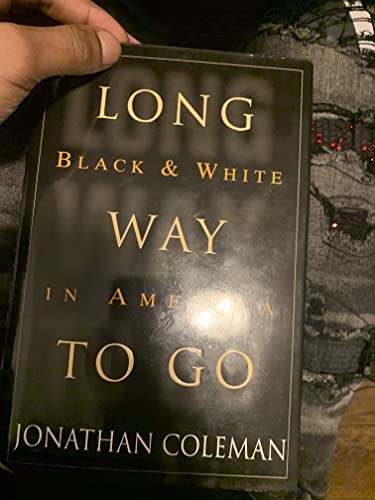 9780871136923: Long Way to Go: Black and White in America