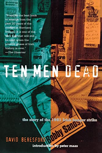 Imagen de archivo de Ten Men Dead: The Story of the 1981 Irish Hunger Strike a la venta por Decluttr