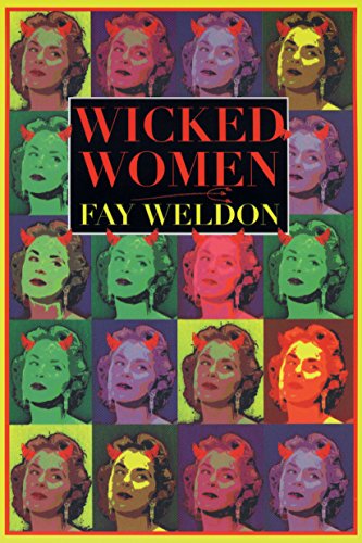 9780871137371: Wicked Women: Stories (Weldon, Fay)