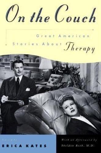 Imagen de archivo de On the Couch. Great American Stories About Therapy a la venta por Valley Books