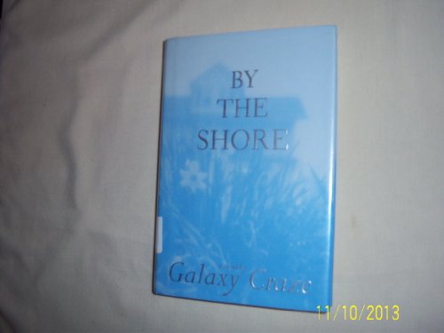 9780871137463: By the Shore: A Novel / by Galaxy Craze.