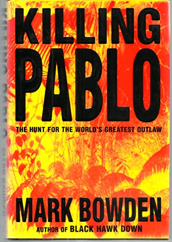 Beispielbild fr Killing Pablo: The Hunt for the World's Greatest Outlaw zum Verkauf von More Than Words