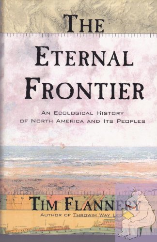 Imagen de archivo de The Eternal Frontier: An Ecological History of North America and Its Peoples a la venta por BookHolders