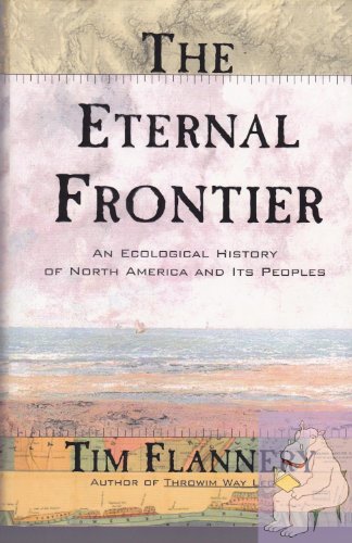 Stock image for The Eternal Frontier: An Ecological History of North America and Its Peoples for sale by BookHolders