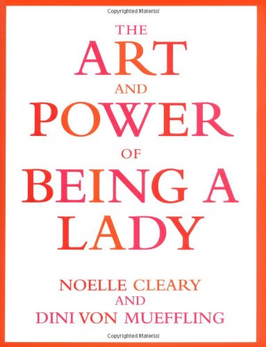 Stock image for The Art and Power of Being a Lady for sale by SecondSale