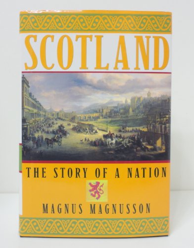 Stock image for Scotland: The Story of a Nation for sale by Books of the Smoky Mountains