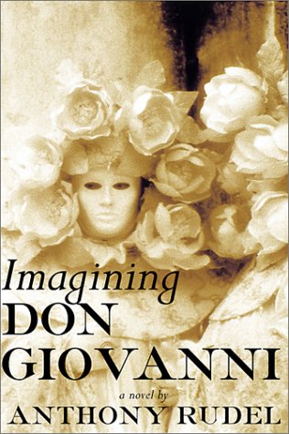 Imagen de archivo de Imagining Don Giovanni: A Novel a la venta por The Book Cellar, LLC