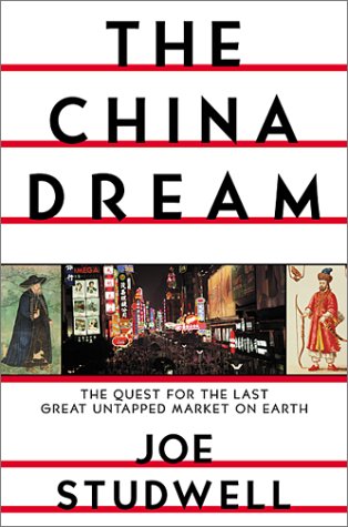 Beispielbild fr The China Dream : The Quest for the Last Great Untapped Market on Earth zum Verkauf von Better World Books