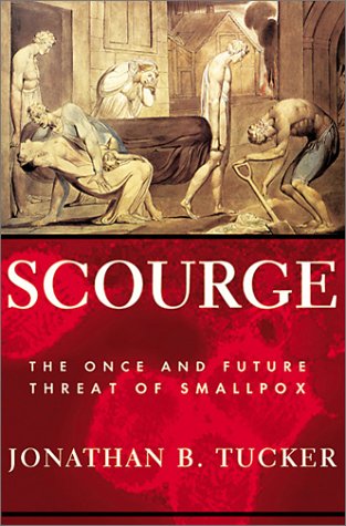 Stock image for Scourge: The Once and Future Threat of Smallpox for sale by Wonder Book