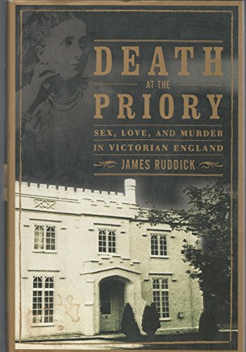 Beispielbild fr Death at the Priory: Sex, Love, and Murder in Victorian England zum Verkauf von Wonder Book