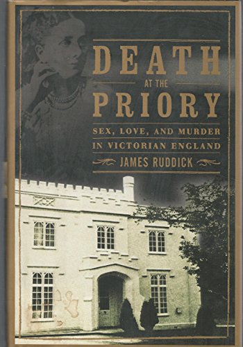 Stock image for Death at the Priory: Sex, Love, and Murder in Victorian England for sale by SecondSale