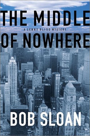 9780871138729: The Middle of Nowhere: A Lenny Bliss Mystery (Lenny Bliss Mysteries)