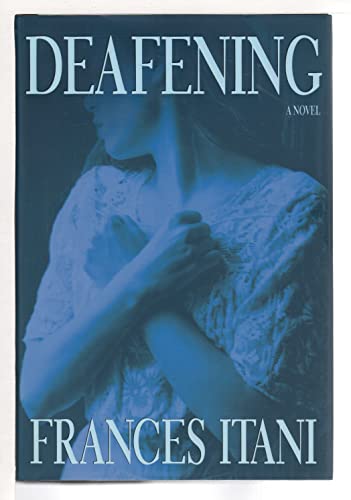 9780871139023: Deafening: A Novel