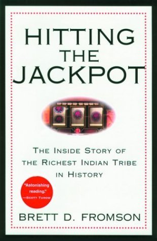 Beispielbild fr Hitting the Jackpot : The Inside Story of the Richest Indian Tribe in History zum Verkauf von Better World Books