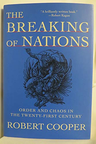 Imagen de archivo de The Breaking of Nations : Order and Chaos in the Twenty-First Century a la venta por Better World Books