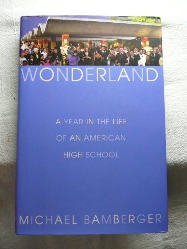 Stock image for Wonderland: A Year in the Life of an American High School for sale by Decluttr