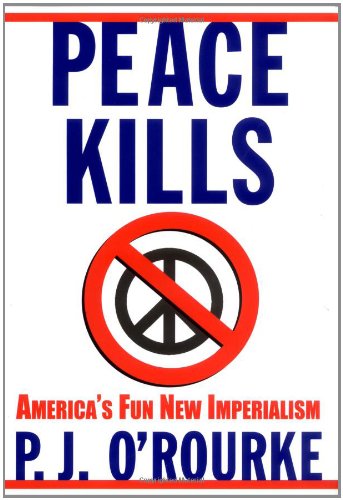 Beispielbild fr Peace Kills: America's Fun New Imperialism zum Verkauf von SecondSale