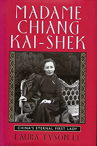 Imagen de archivo de Madame Chiang Kai-Shek- China's Eternal First Lady a la venta por Foxtrot Books