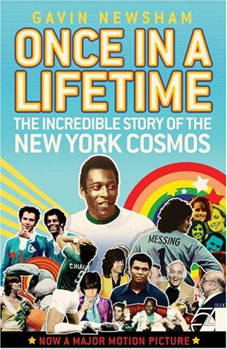 9780871139412: Once in a Lifetime: The Incredible Story of the New York Cosmos