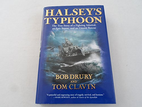 Beispielbild fr Halsey's Typhoon: The True Story Of A Fighting Admiral, an Epic Storm and an Untold Rescue zum Verkauf von ZBK Books