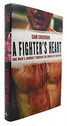 A Fighter's Heart: One Man's Journey Through the World of Fighting